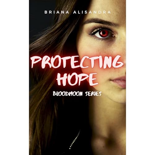 Protecting Hope: A Reverse Harem Paranormal Romance by Briana Alisandra