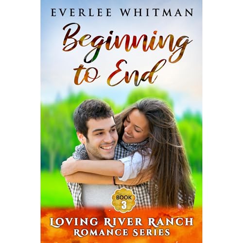 Beginning to End by Everlee Whitman