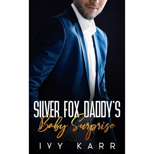 Silver Fox Daddy's Baby Surprise