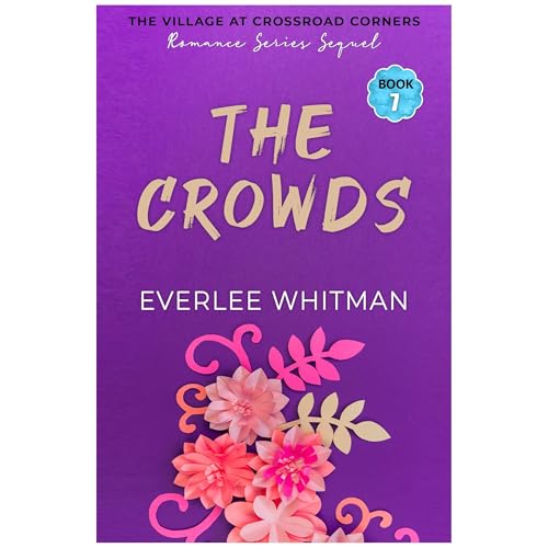 The Crowds by Everlee Whitman