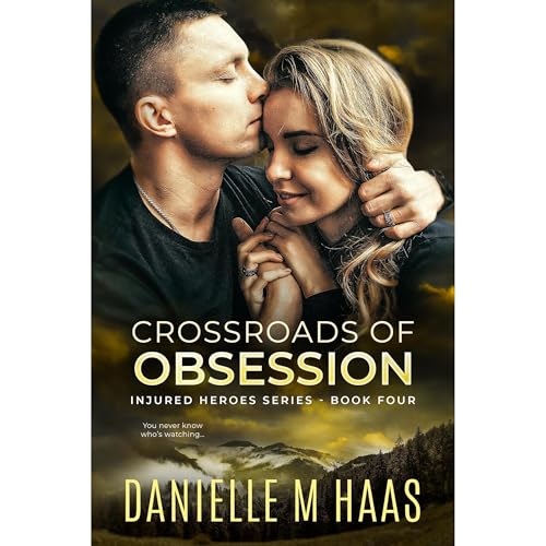 Crossroads of Obsession by Danielle M Haas