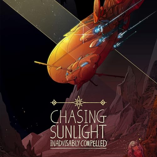 Chasing Sunlight by Inadvisably Compelled