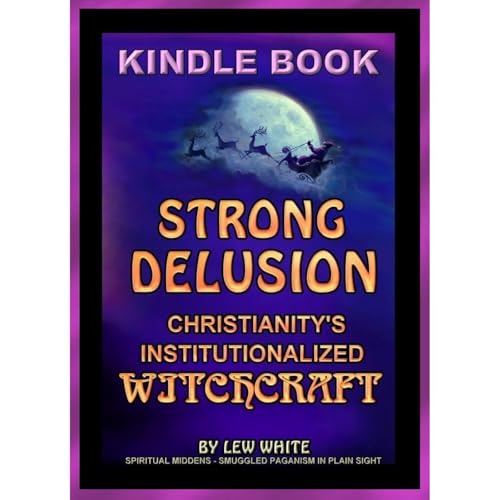 Strong Delusion by Lew White