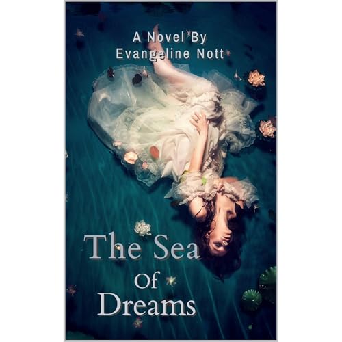 The Sea of Dreams by Evangeline Nott