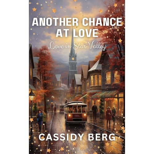 Another Chance At Love: A Small Town Romance