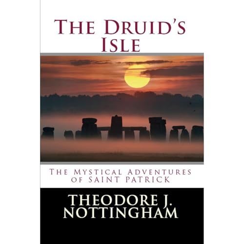The Druid's Isle: The Mystical Adventures of Saint Patrick