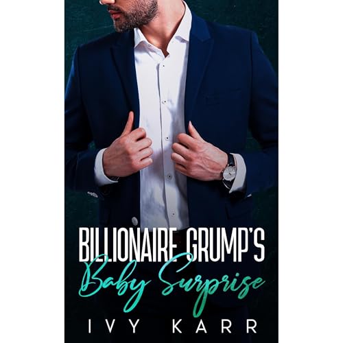 Billionaire Grump's Baby Surprise