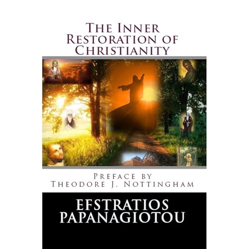 The Inner Restoration of Christianity by Efstratios Papanagiotou
