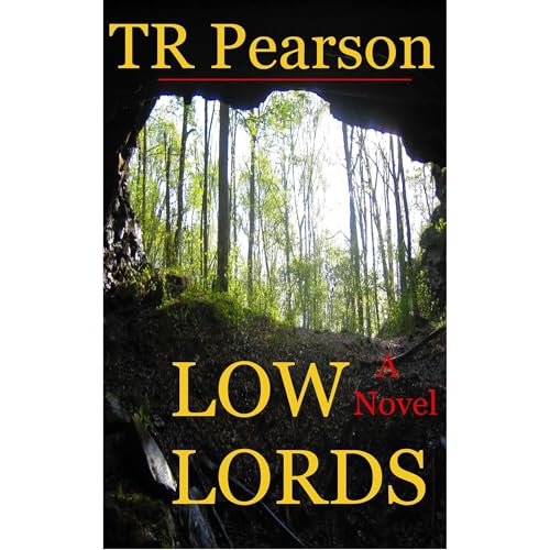 Low Lords by TR Pearson