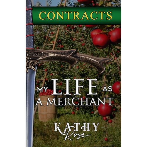 My Life As a Merchant V2: Contracts by Kathy Rose