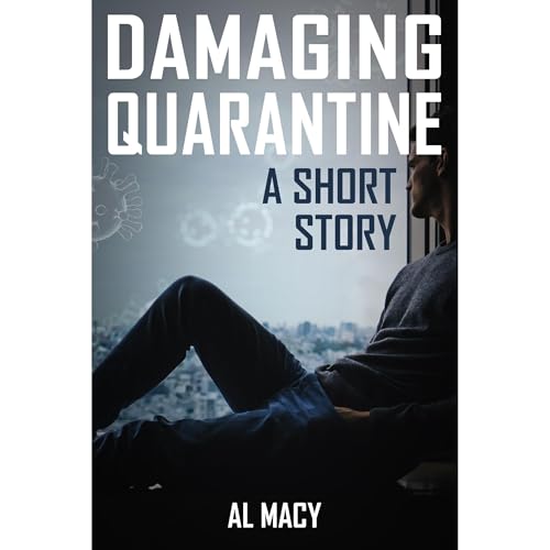 Damaging Quarantine by Al Macy