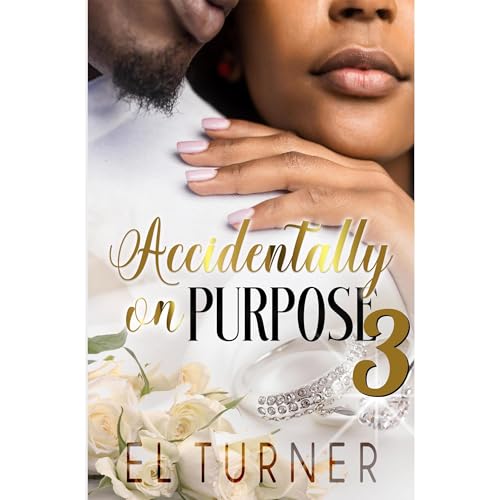 Accidentally On Purpose 3