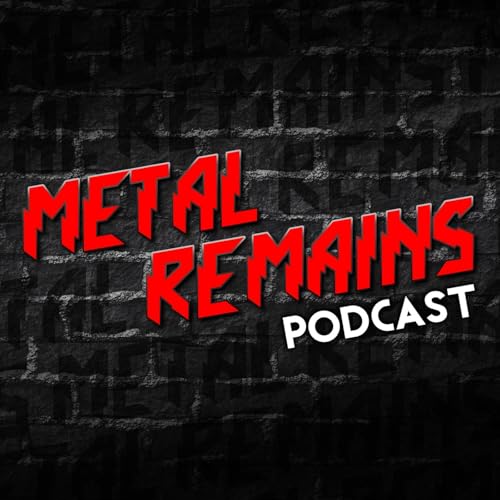 Metal Remains Podcast by Metal Remains