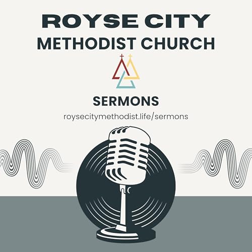 Royse City Methodist Church by Pastor Chris Everson