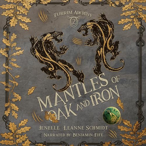 Mantles of Oak and Iron