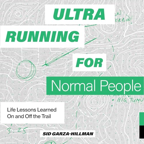 Ultrarunning for Normal People