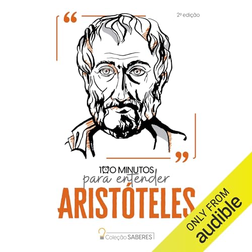 100 Minutos Para Entender Aristóteles [100 Minutes to Understand Aristotle]