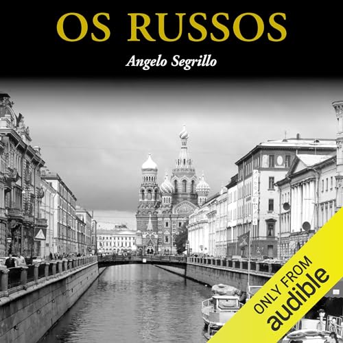 Os Russos [The Russians] by Angelo Segrillo