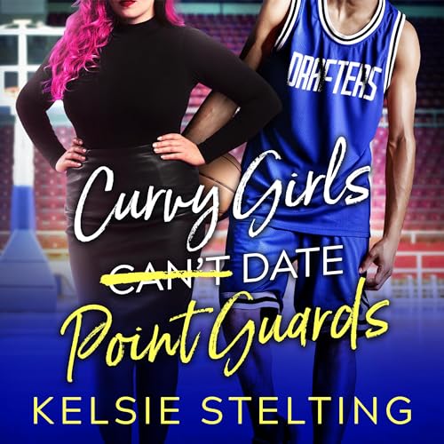 Curvy Girls Can't Date Point Guards
