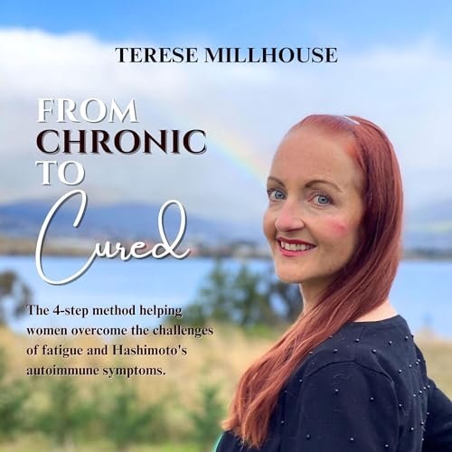 From Chronic to Cured by Terese Millhouse