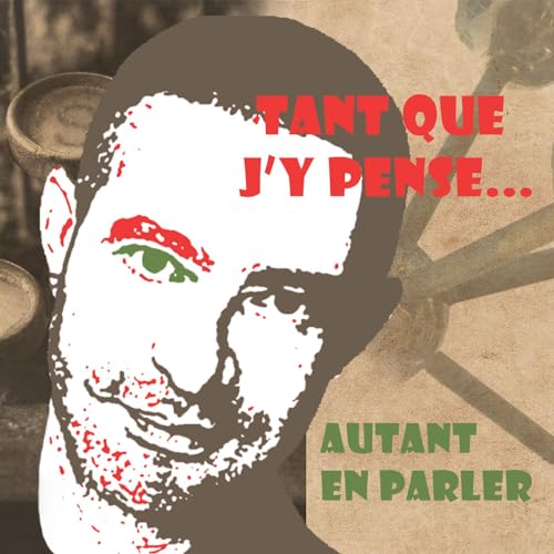 Tant que j’y pense... autant en parler by Janny W.