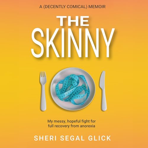 The Skinny by Sheri Segal Glick