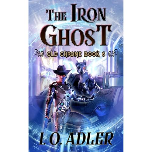 The Iron Ghost by I.O. Adler