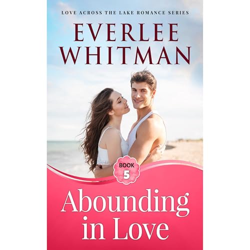 Abounding in Love by Everlee Whitman