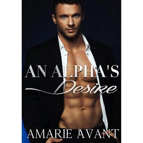 An Alpha's Desire: A Billionaire BWWM Romance