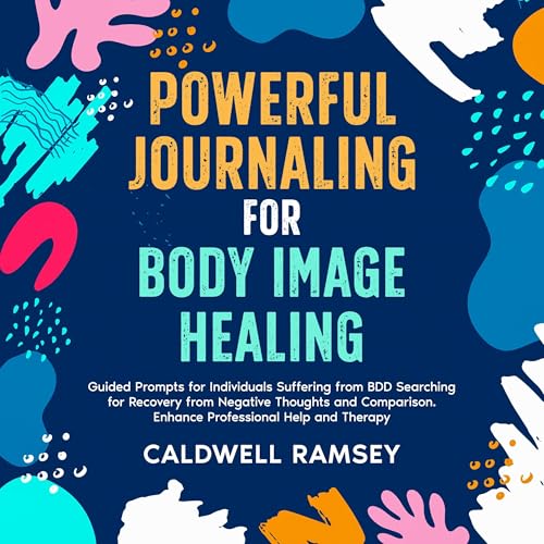 Powerful Journaling for Body Image Healing