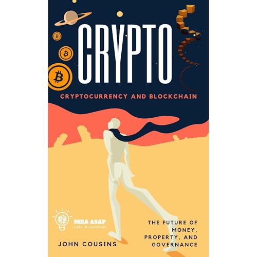 Crypto: Cryptocurrency and Blockchain
