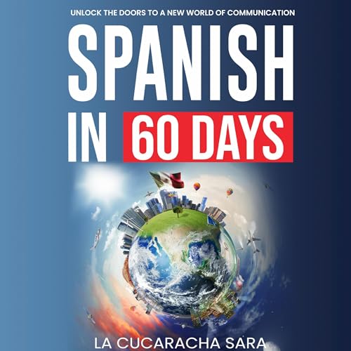 Spanish in 60 Days by La Cucaracha Sara