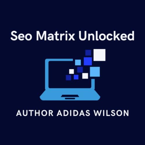 Seo Matrix Unlocked by Adidas Wilson