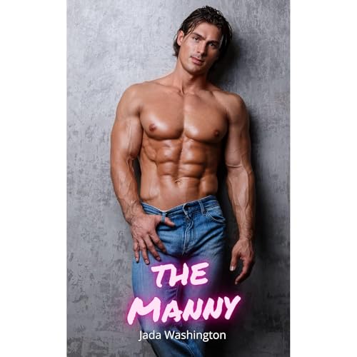 The Manny by Jada Washington