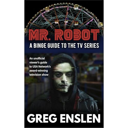 Mr. Robot: A Binge Guide to the TV Series