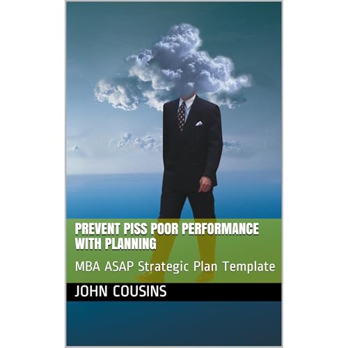 Prevent Piss Poor Performance with Planning by John Cousins