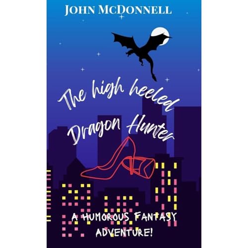The High Heeled Dragon Hunter