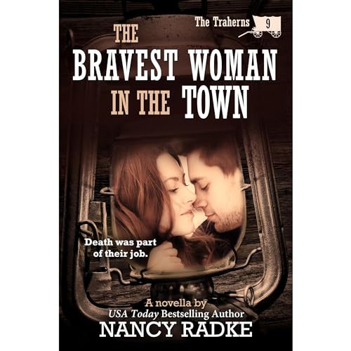 The Bravest Woman in the Town (The Traherns western novellas #9)