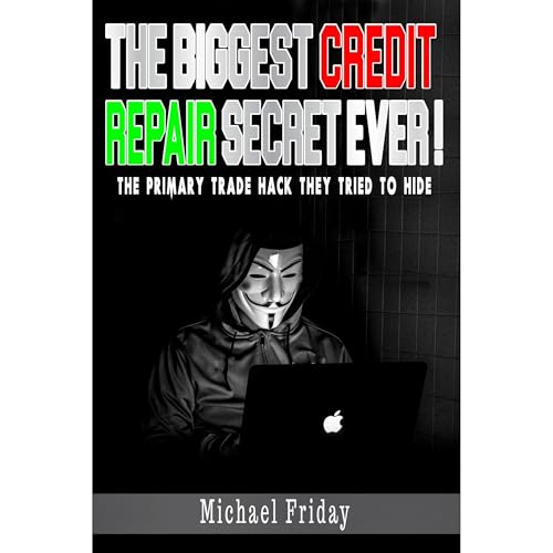 The Biggest Credit Repair Secret Ever