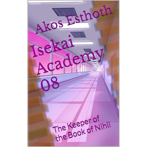 Isekai Academy 08 by Akos Esthoth