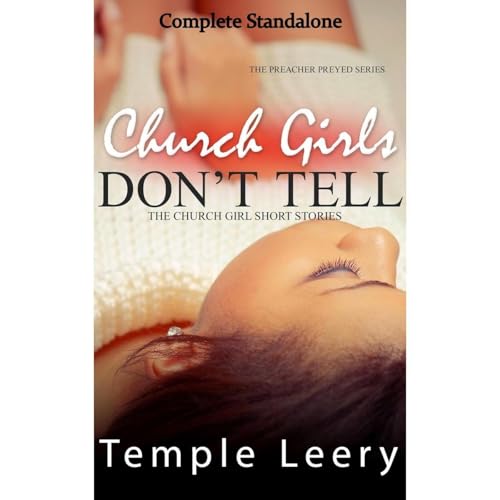 Church Girls Don't Tell: Jealous Possessive Alpha Male Romance by Temple Leery