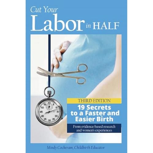 Cut Your Labor in Half by Mindy Cockeram