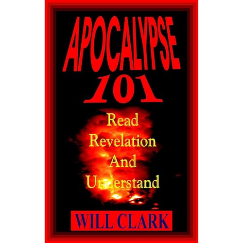 Apocalypse 101 by Will Clark