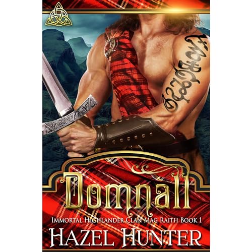 Domnall (Immortal Highlander, Clan Mag Raith Book 1)