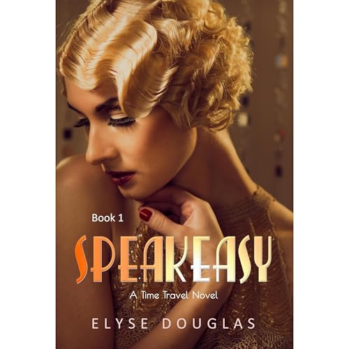 Speakeasy by Elyse Douglas
