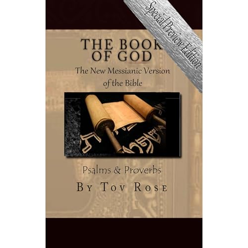 The New Messianic Version of the Bible - Psalms & Proverbs