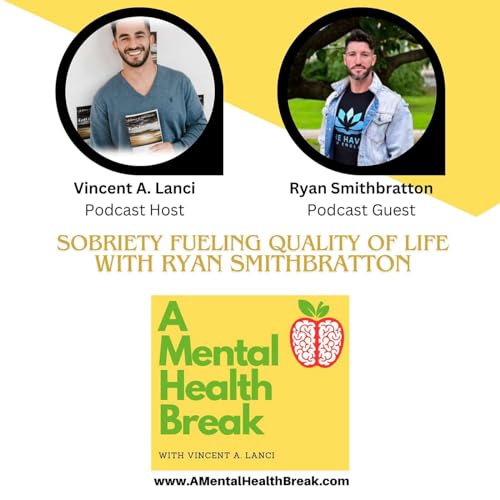 Sobriety Fueling Quality of Life with Ryan Smithbratton
