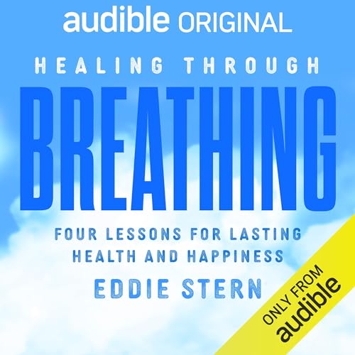 Healing Through Breathing by Eddie Stern