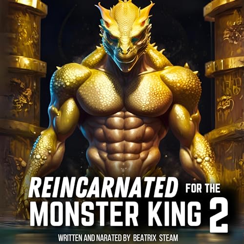 Reincarnated for the Monster King 2: Spicy Genderbender Isekai Monster Romance Erotic Short Story