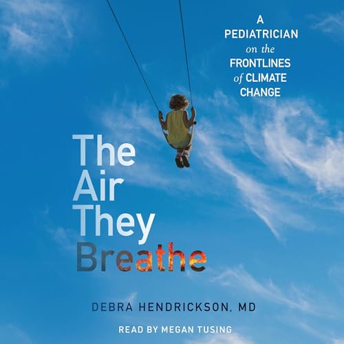 The Air They Breathe by Debra Hendrickson